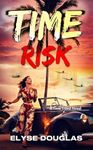 Time Risk: A Time Travel Novel