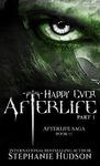 Happy Ever Afterlife Part 1 (Afterlife Saga Book 11)