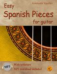 Easy Spanish Pieces for Guitar: with tablature, MP3 download included. Leichte spanische Stücke für Gitarre: Noten & Tabulatur, inklusive MP3-Downloads (English edition) (Easy Guitar Book 1)