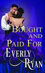 Bought and Paid For: Historical Erotic Romance