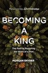 Becoming a King: The Path to Restor