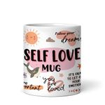 DAYS Self Love Motivational Mug,Mug for Men, Gift to Friend, Motivational Gift Motivational Cup Motivational Quote Printed White Ceramic Tea and Coffee Mug of 11oz