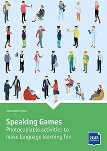 Speaking Games: Photocopiable activities to make language learning fun. Book with photocopiable activites