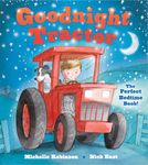 Goodnight Tractor: The Perfect Bedtime Book!