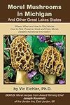 Morel Mushrooms in Michigan And Oth