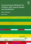 Commonsense Methods for Children with Special Needs and Disabilities