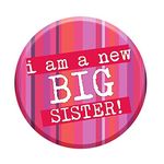 I'm A New Big Sister Badge 76mm Congratulations New Baby Gift Sibling