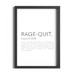 ETEKNIC Rage Quit Definition Print Gaming Wall Art Poster Gamer Gifts Boys Bedroom Games Room Setup Accessories Quote Sign Décor (A4, Black Frame)