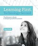 Learning First, Technology Second: 