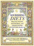 Nourishing Diets: How Paleo, Ancestral and Traditional Peoples Really Ate