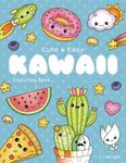 Cute and Easy Kawaii Colouring Book: 30 Fun and Relaxing Kawaii Colouring Pages For All Ages: 14 (Ljk Colouring Books)