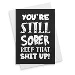 Keep That Shit Up Funny Sobriety Card Perfect Soberversary An Unique Way To Say Congratulations For Men Or Women Sober Birthday Recovery Milestone Gifts Still Alcoholics - [00162]