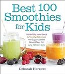Best 100 Smoothies for Kids: Incred