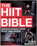 The HIIT Bible: Supercharge Your Body and Brain