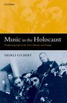 Music in the Holocaust: Confronting Life in the Nazi Ghettos and Camps (Oxford Historical Monographs)