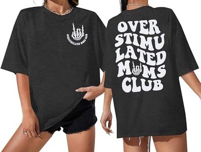 Overstimulated Moms Club Shirt Oversized Mama Shirts Funny Mom Life Graphic Tees Casual Short Sleeve Trendy Tops, Dg2, Medium