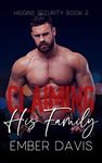 Claiming His Family (Higgins Security Book 2)