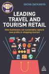 Leading Travel and Tourism Retail: How Businesses Can Sustainably Capture New Profits in Shopping Tourism