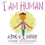 I Am Human: A Book of Empathy