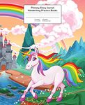 Primary Story Journal: Rainbow Unicorn, Handwriting Practice Paper (Draw & Write Exercise Books)