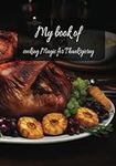 My book of cooking Magic for Thanksgiving: 7 x 10 inch, 120 Colored pages paperback , where You can write all Your own recipes