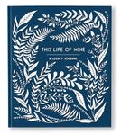 This Life of Mine: A Legacy Journal for Grandparents, Parents and Anyone to Preserve Memories, Moments & Milestones