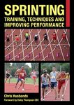 Sprinting: Training, Techniques and Improving Performance