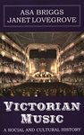 Victorian Music: A Social and Cultural History