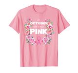 Breast Cancer Shirt For Women In October We Wear Pink T-Shirt