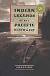 Indian Legends of the Pacific North