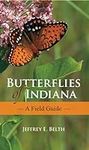 Butterflies of Indiana: A Field Gui