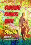 Chasing Rhinos With The Swami - Volume 1