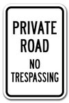 Private Road No Trespassing Sign 12" x 18" Heavy Gauge Aluminum Signs