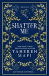 Shatter Me: A beautiful hardback exclusive collector’s edition of the first book in the TikTok sensation Shatter Me series