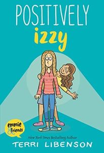 Positively Izzy: An Emmie & Friends Graphic Novel