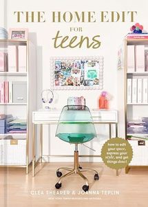 The Home Edit for Teens: How to Edit Your Space, Express Your Style, and Get Things Done!