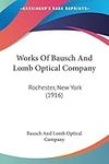 Works Of Bausch And Lomb Optical Co