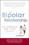 The Bipolar Relationship: How to understand, help, and love your partner