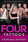 Four Tattoos: A Grumpy Sunshine Age Gap Reverse Harem Romance (FOUR After Dark Book 4)