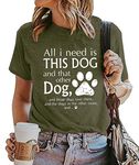 All I Need is This Dog and That Other Dog T-Shirt for Women Dog Mom Gift Short Sleeve Shirt Funny Dog Paw Graphic Tees, Army Green, Large