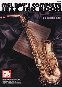 Mel Bay's Complete Jazz Sax Book