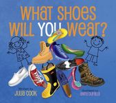 What Shoes Will You Wear?: A Pictur