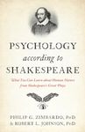 Psychology According to Shakespeare: What You Can Learn about Human Nature from Shakespeare’s Great Plays