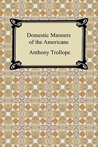 Domestic Manners of the Americans (Penguin Classics)