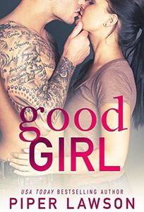 Good Girl: A Rockstar Romance (Wicked Book 1)