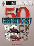 Guitar World's 50 Greatest Rock Songs of All Time Songbook (Guitar Recorded Versions)