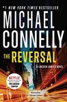 The Reversal (A Lincoln Lawyer Nove