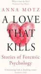 A Love That Kills: Stories of Forensic Psychology