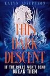 This Dark Descent: A high-stakes, s