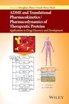 ADME and Translational Pharmacokinetics / Pharmacodynamics of Therapeutic Proteins: Applications in Drug Discovery and Development